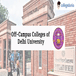 Off Campus Colleges of DU 2025: Colleges, Admissions, Fees and Placement